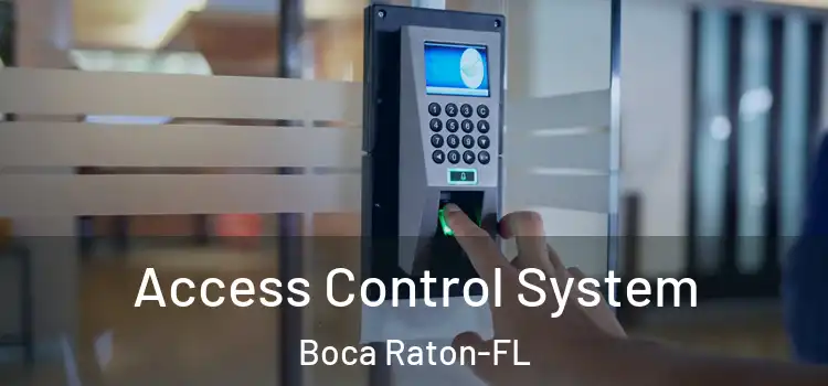  Access Control System Boca Raton-FL