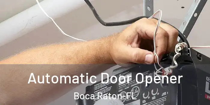  Automatic Door Opener Boca Raton-FL
