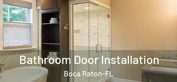  Bathroom Door Installation Boca Raton-FL