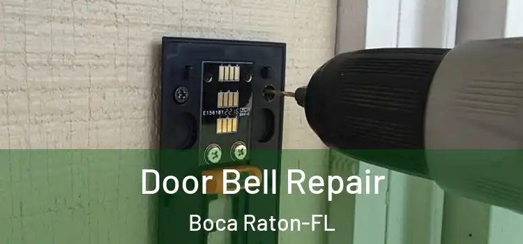  Door Bell Repair Boca Raton-FL