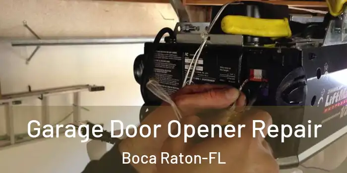  Garage Door Opener Repair Boca Raton-FL