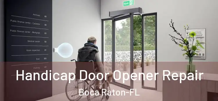  Handicap Door Opener Repair Boca Raton-FL