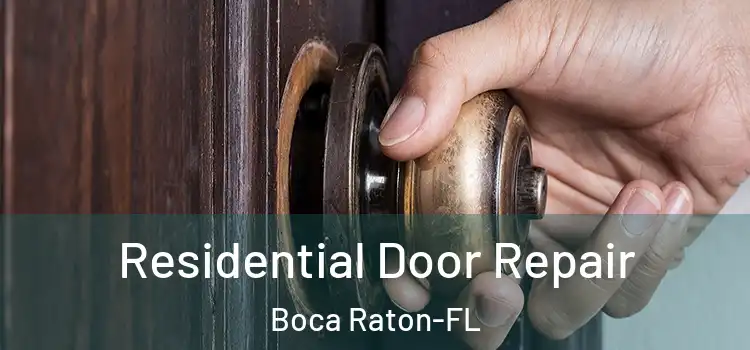  Residential Door Repair Boca Raton-FL
