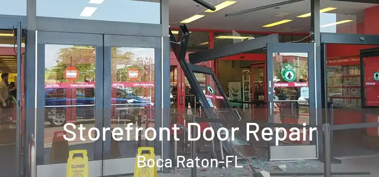  Storefront Door Repair Boca Raton-FL